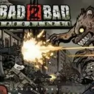 Bad 2 Bad Apocalypse MOD APK